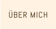 �BER MICH