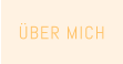 �BER MICH